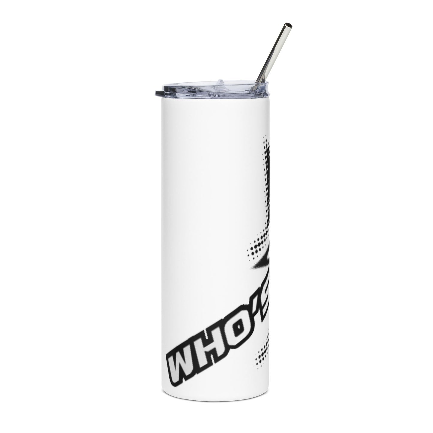 Tumbler - Who's Next Stainless Steel 20oz