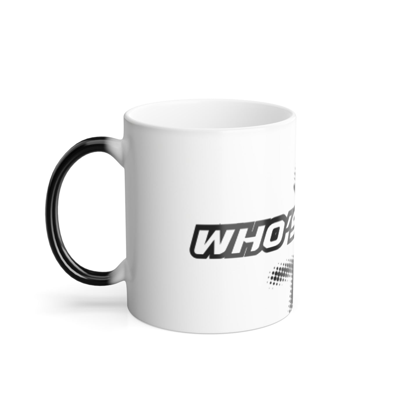 Color Morphing Mug, "Who's Next?" Coffee Cup, Fun Gift for Gamers, Unique Heat Changing Mug, Personalized Mug for Office